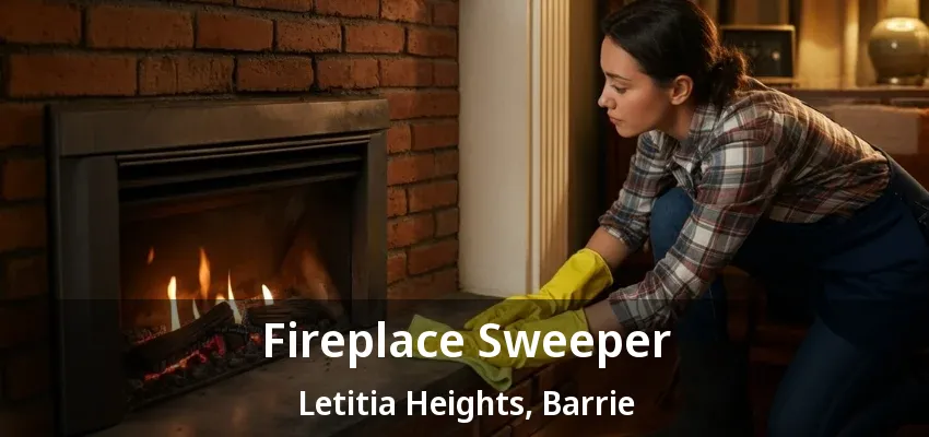 Fireplace Sweeper Letitia Heights, Barrie - ON Fireplace Sweeper Letitia Heights, Barrie - ON