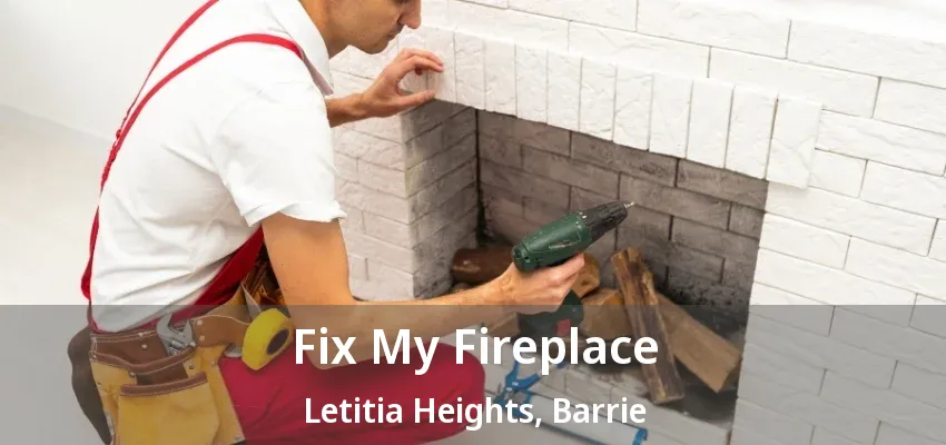 Fix My Fireplace Letitia Heights, Barrie - ON Fix My Fireplace Letitia Heights, Barrie - ON