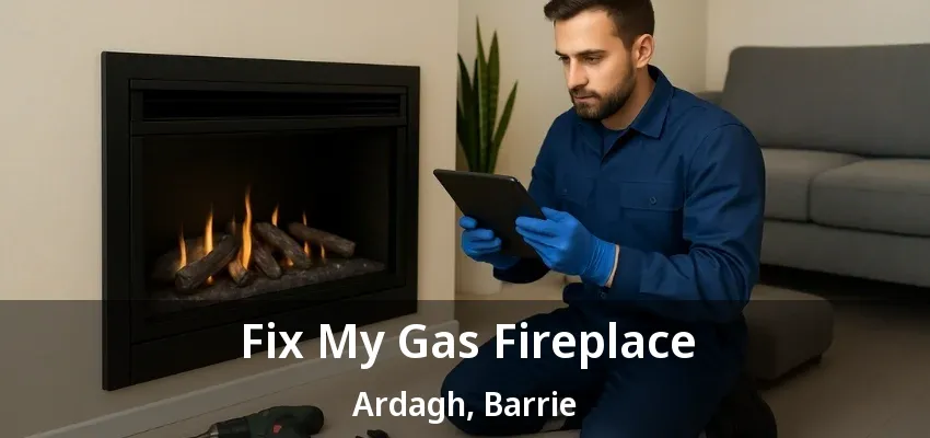 Fix My Gas Fireplace Ardagh, Barrie - ON Fix My Gas Fireplace Ardagh, Barrie - ON