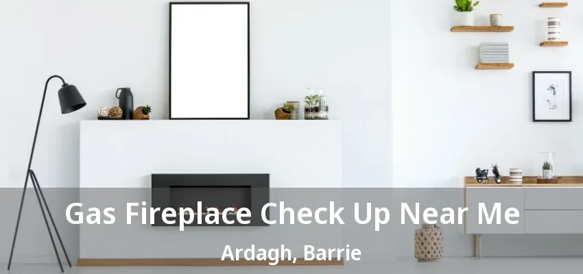 Gas Fireplace Check Up Near Me Ardagh, Barrie - ON Gas Fireplace Check Up Near Me Ardagh, Barrie - ON