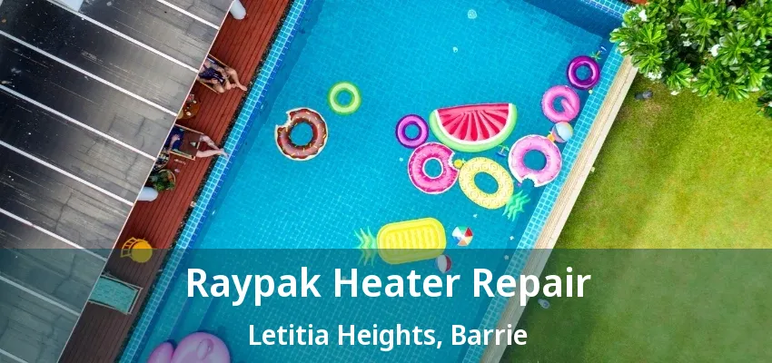Raypak Heater Repair Letitia Heights, Barrie - ON Raypak Heater Repair Letitia Heights, Barrie - ON