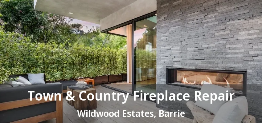 Town & Country Fireplace Repair Wildwood Estates, Barrie - ON